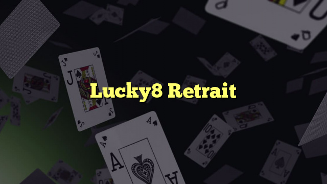 Lucky8 Retrait