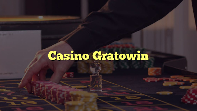 Casino Gratowin