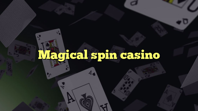 Magical spin casino