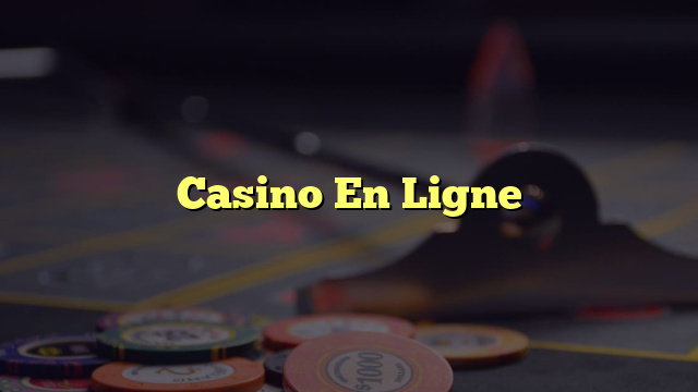 Casino En Ligne