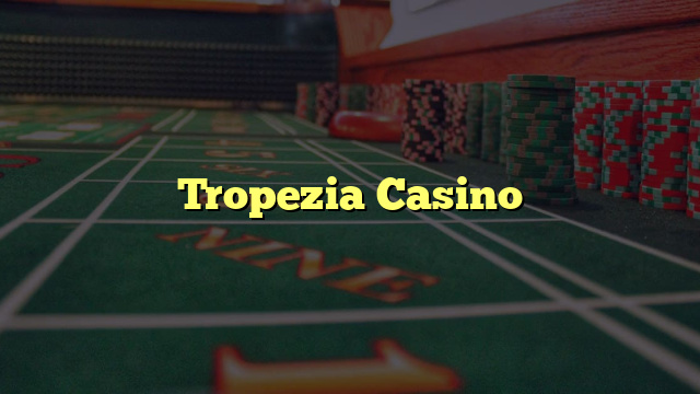 Tropezia Casino