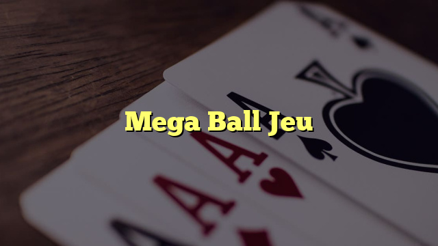 Mega Ball Jeu