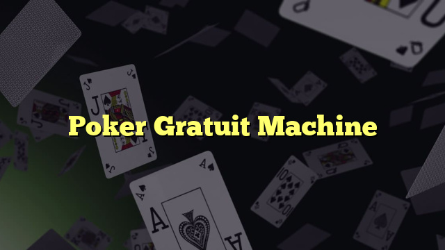 Poker Gratuit Machine