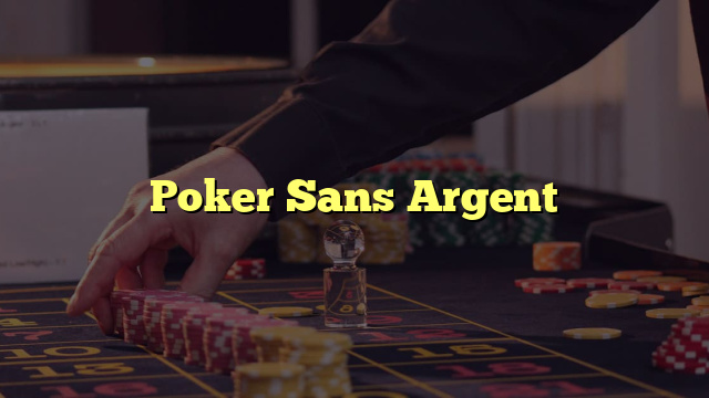 Poker Sans Argent