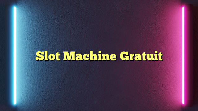 Slot Machine Gratuit