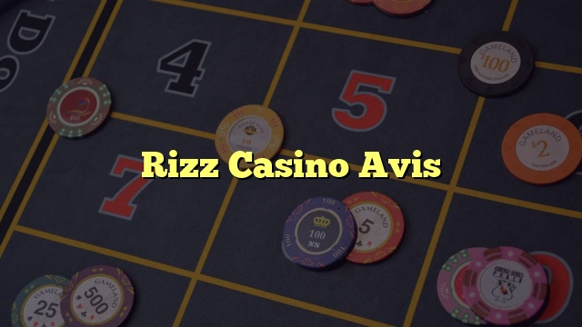 Rizz Casino Avis