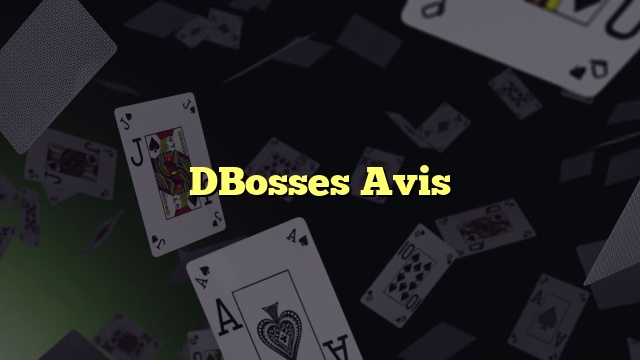 DBosses Avis