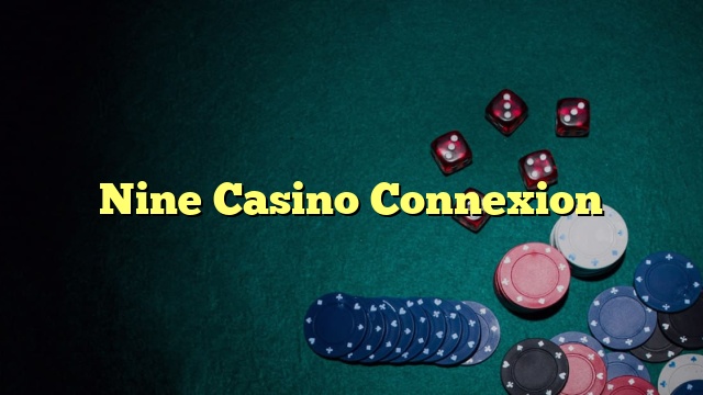 Nine Casino Connexion